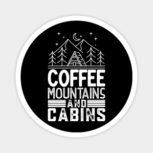 Coffee Mountains And Cabins Magnet